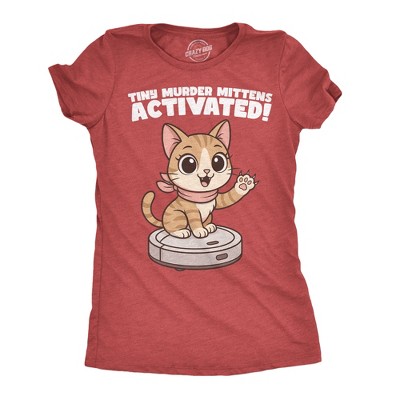 Womens Funny T Shirt Tiny Murder Mittens Activated Sarcastic Kitten Graphic Novelty Tee For Ladies - Crazy Dog Women's T Shirt Red S