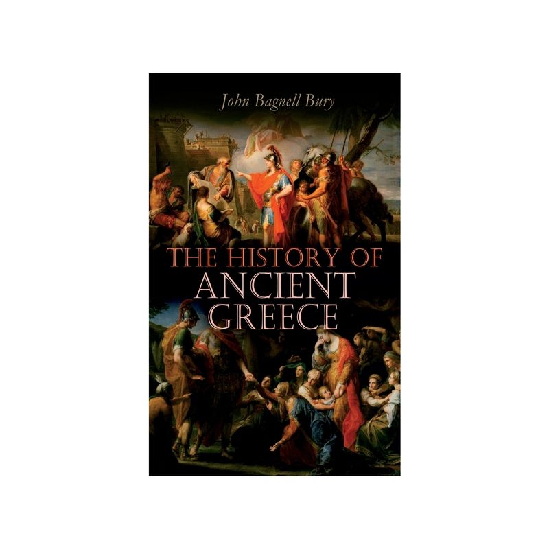 The History of Ancient Greece - by  John Bagnell Bury (Paperback), 1 of 2