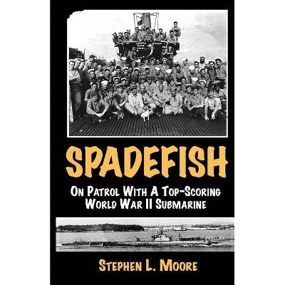 Spadefish - by  Stephen L Moore (Paperback)