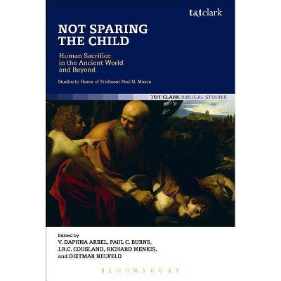 Not Sparing the Child - by  Daphna Arbel (Paperback)