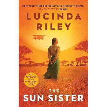 The Sun Sister - (Seven Sisters) by  Lucinda Riley (Paperback)