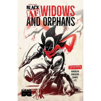 Black [Af]: Widows and Orphans - by  Kwanza Osajyefo (Paperback)