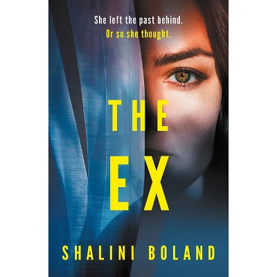The Ex - by  Shalini Boland (Paperback)