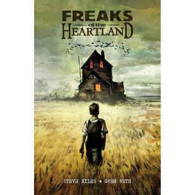 Freaks of the Heartland - by  Steve Niles (Paperback)