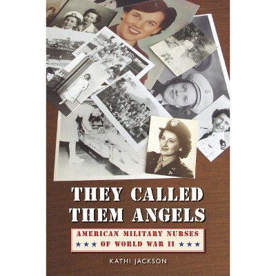 They Called Them Angels - by  Kathi Jackson (Paperback)