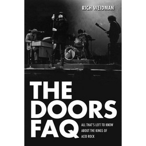 Doors FAQ - by  Rich Weidman (Paperback) - 1 of 1