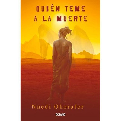 Quién Teme a la Muerte - by  Nnedi Okorafor (Paperback)