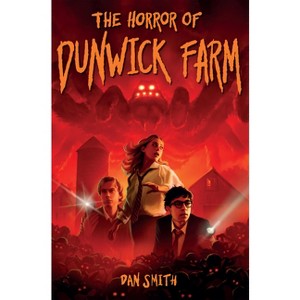 The Horror of Dunwick Farm - (Everyone Can Be a Reader (the Crooked OA) by  Dan Smith (Paperback) - 1 of 1