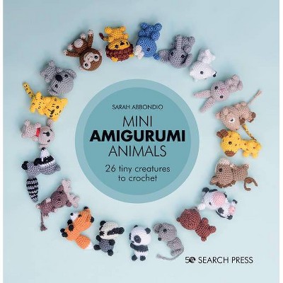 Mini Amigurumi Animals - by  Sarah Abbondio (Hardcover)