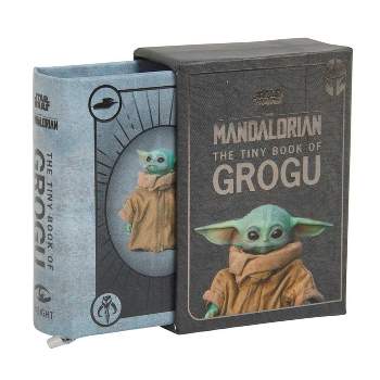 Star Wars: The Tiny Book of Grogu (Star Wars Gifts and Stocking Stuffers) - by  Insight Editions (Hardcover)