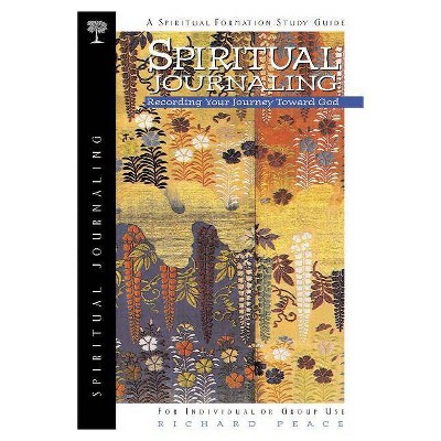 Spiritual Journaling - (Spiritual Formation) by  Richard Peace (Paperback)