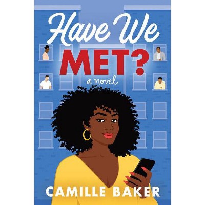 Have We Met? - by  Camille Baker (Paperback)