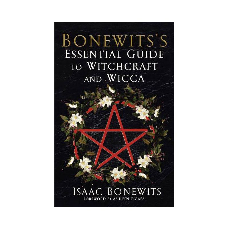 Bonewits's Essential Guide to Witchcraft and Wicca - by  Isaac Bonewits (Paperback), 1 of 2