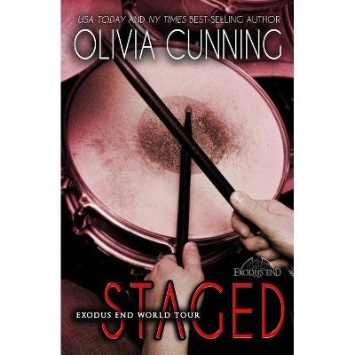 Staged - (Exodus End World Tour) by  Olivia Cunning (Paperback)