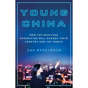 Young China - by  Zak Dychtwald (Paperback) - 1 of 1