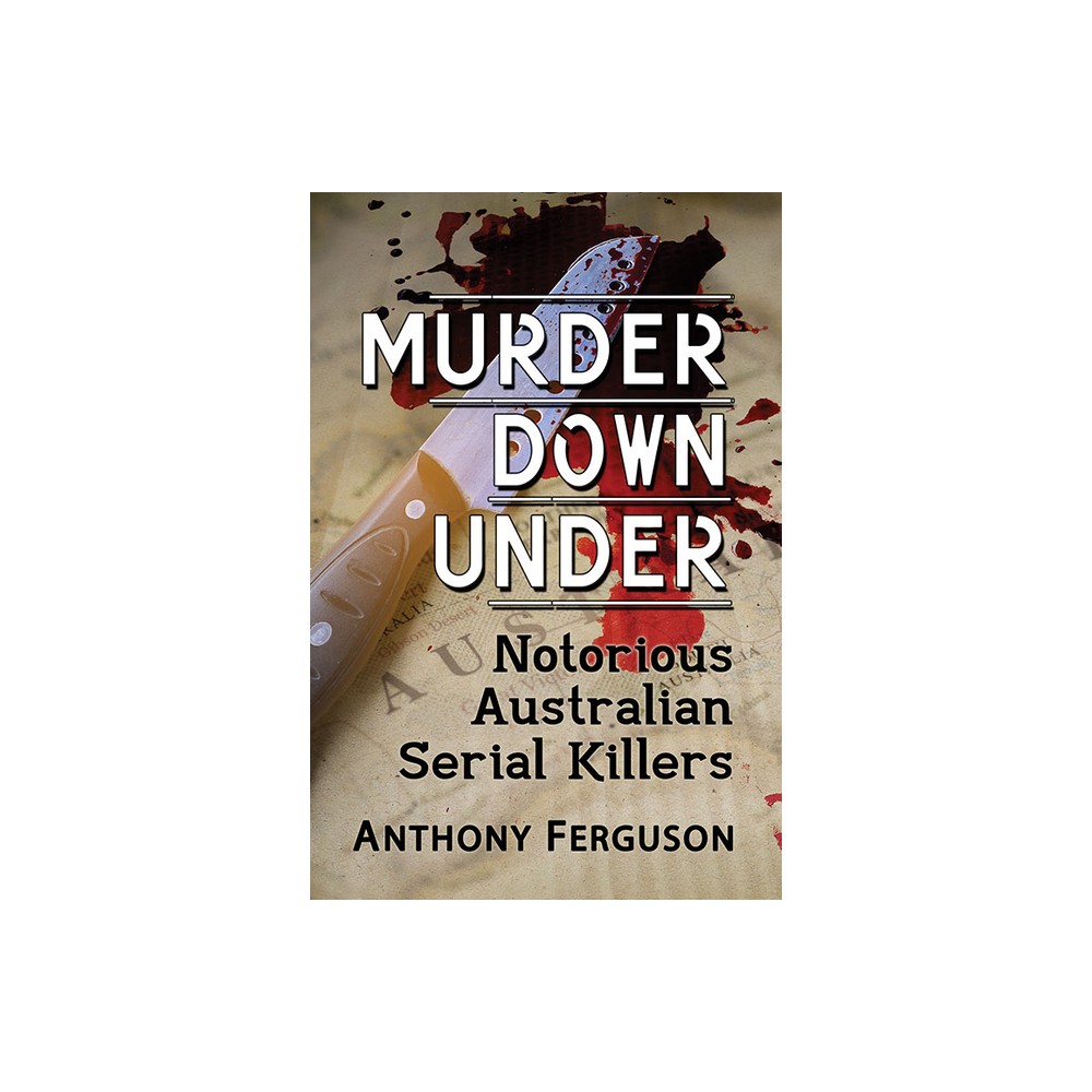 Murder Down Under - by Anthony Ferguson (Paperback)