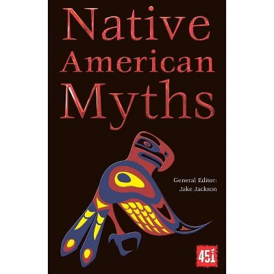 Native American Myths - (World's Greatest Myths and Legends) by  J K Jackson (Paperback)