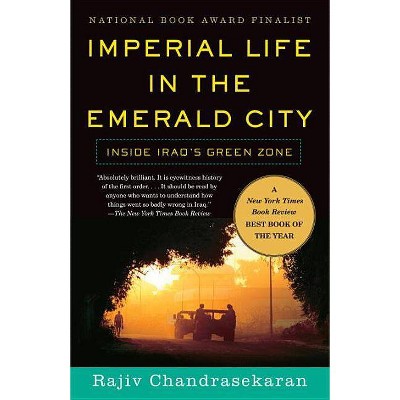 Imperial Life in the Emerald City - by  Rajiv Chandrasekaran (Paperback)