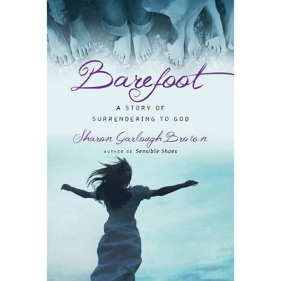 Barefoot - (Sensible Shoes) by  Sharon Garlough Brown (Paperback)