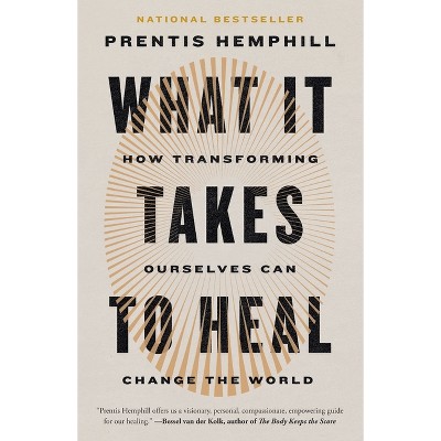 What It Takes to Heal - by Prentis Hemphill