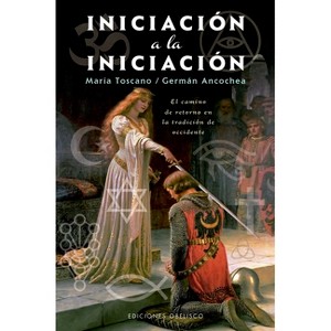 Iniciacion a la Iniciacion - by  German Ancochea Soto (Paperback) - 1 of 1