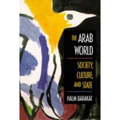 The Arab World - by  Halim Barakat (Paperback)