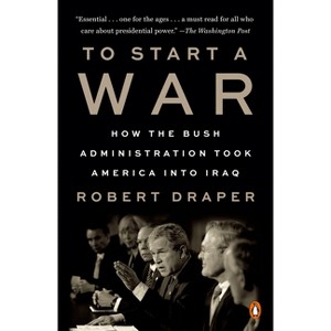 To Start a War - by  Robert Draper (Paperback) - 1 of 1