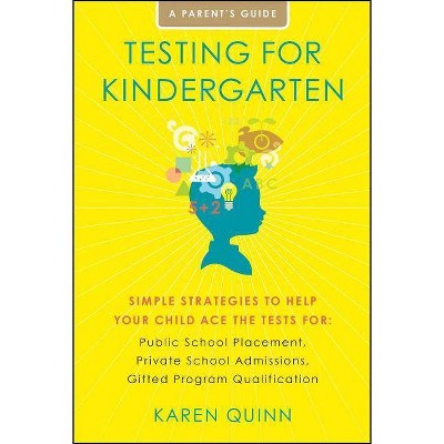 Testing for Kindergarten - by  Karen Quinn (Paperback)