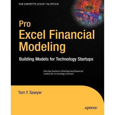 Pro Excel Financial Modeling - (Expert's Voice in Office) by  Tom Sawyer (Paperback)