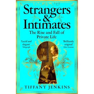 Strangers and Intimates - by  Tiffany Jenkins (Paperback) - 1 of 1