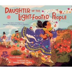 Daughter of the Light-Footed People - by  Belen Medina (Hardcover) - 1 of 1