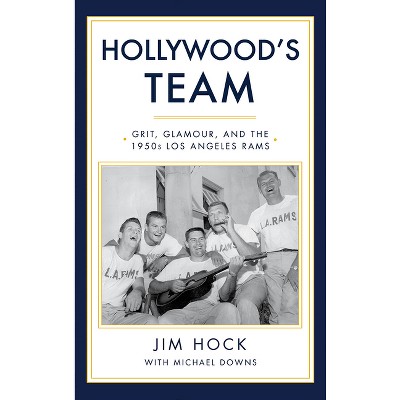 Hollywood's Team - by  Jim Hock & Michael Downs (Paperback)