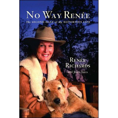 No Way Renee - by  Renee Richards (Paperback)