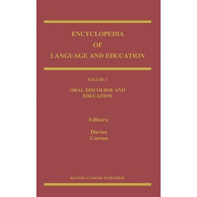 Oral Discourse and Education - (Encyclopedia of Language and Education) by  Bronwyn Davies & P Corson (Hardcover)