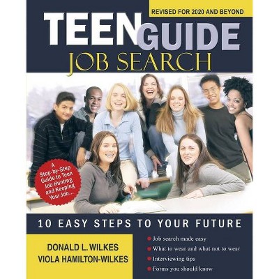 Teen Guide Job Search - by  Donald L Wilkes (Paperback)