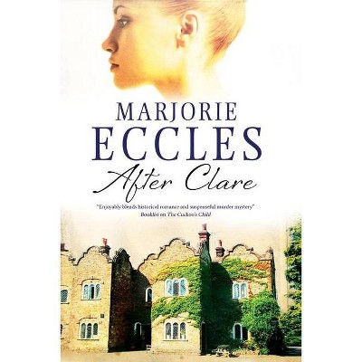 After Clare - by  Marjorie Eccles (Paperback)