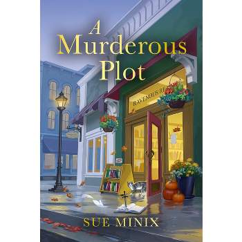 A Murderous Plot - (Bookstore Mystery) by  Sue Minix (Paperback)