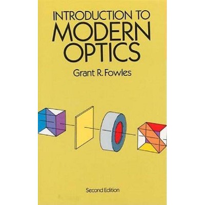 Introduction to Modern Optics - (Dover Books on Physics) 2nd Edition by  Grant R Fowles (Paperback)