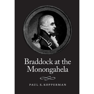 Braddock At The Monongahela - (Regional) by  Paul Kopperman (Paperback)