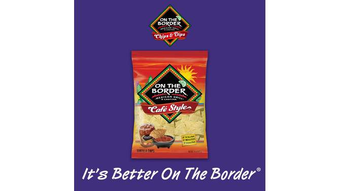 On The Border Caf&#233; Style Tortilla Chips - 11oz, 2 of 7, play video