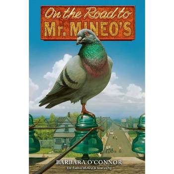 On the Road to Mr. Mineo's - by  Barbara O'Connor (Paperback)