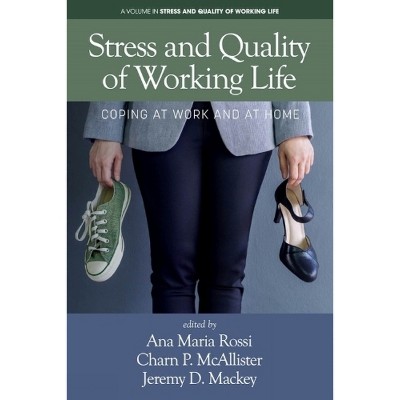 Stress and Quality of Working Life - by  Ana Maria Rossi (Hardcover)