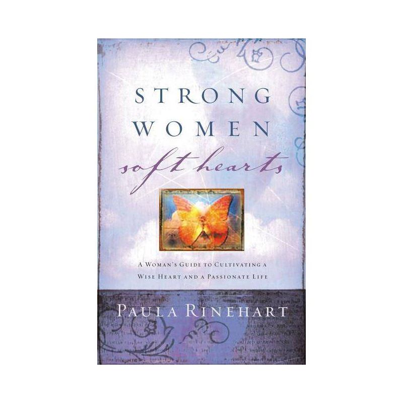 Strong Women, Soft Hearts - by  Paula Rinehart (Paperback), 1 of 2