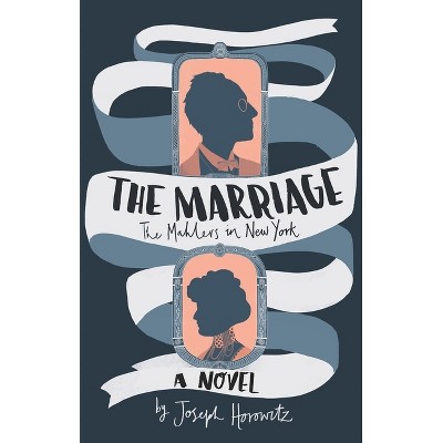 The Marriage - by  Joseph Horowitz & Eilidh Muldoon (Paperback)