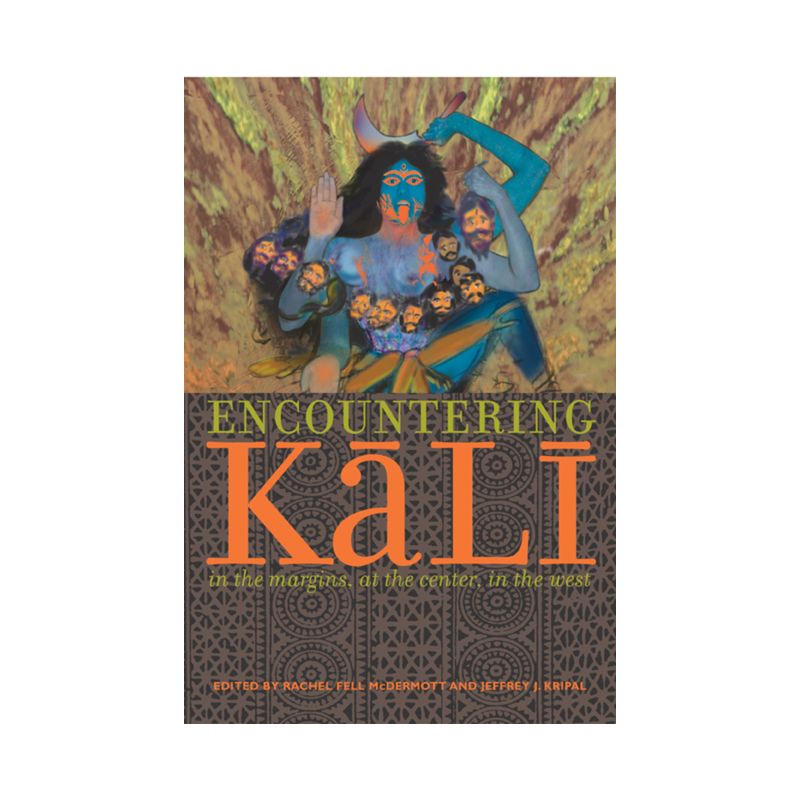 Encountering Kali - by  Rachel Fell McDermott & Jeffrey J Kripal (Paperback), 1 of 2