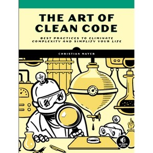 The Art of Clean Code - by  Christian Mayer (Paperback) - 1 of 1