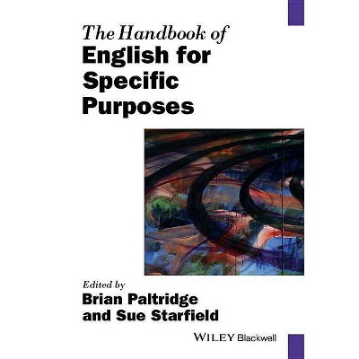 The Handbook of ESP NiP - (Blackwell Handbooks in Linguistics) by  Brian Paltridge & Sue Starfield (Paperback)