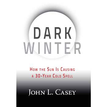 Dark Winter - by  John L Casey (Hardcover)