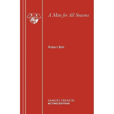 A Man for All Seasons - by  Robert Bolt (Paperback)