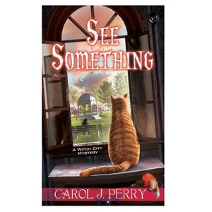 See Something - (Witch City Mystery) by  Carol J Perry (Paperback) - 1 of 1